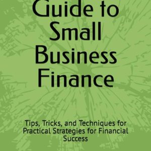 the ultimate guide to business finances for growth and success