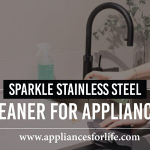 Pro Secrets Revealed: Get Your Stainless Steel Appliances Sparkling Like New!